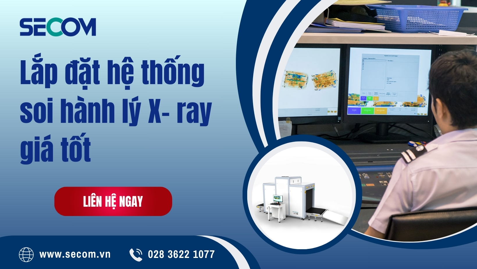 SECOM - Công ty dịch vụ an ninh chuyên lắp đặt hệ thống soi hành lý xray